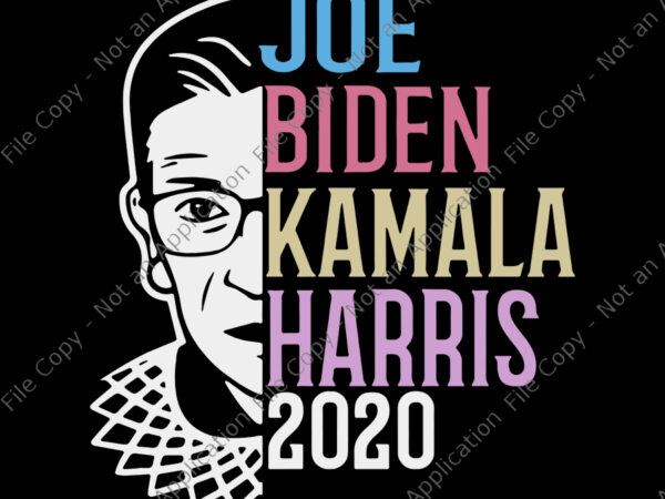 Joe biden kamala harris 2020 svg, joe biden kamala harris 2020, notorious rbg joe biden kamala harris 2020 vintage, notorious rbg joe biden kamala harris 2020, biden svg, biden vector,