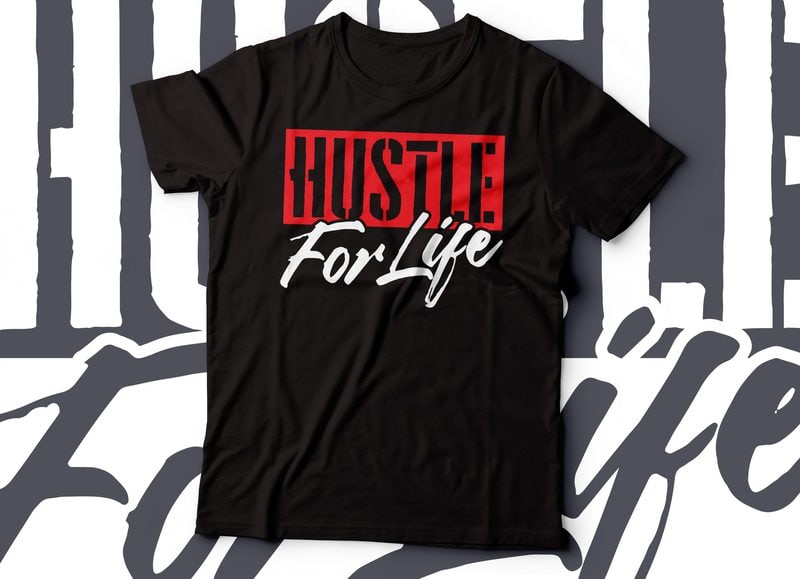 hustle for life tshirt design | hustle text | rise and shine - Buy t ...