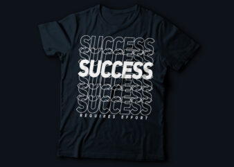 success requires effort repeated text style typography t shirt template vector