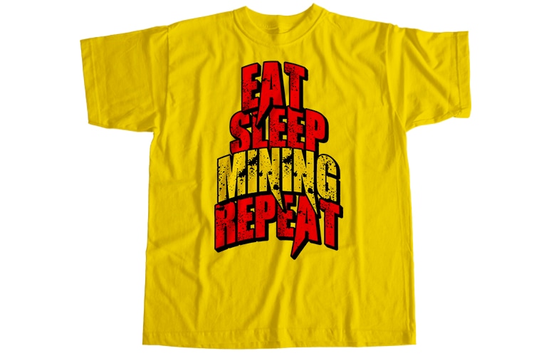 Eat sleep mining repeat T-Shirt Design