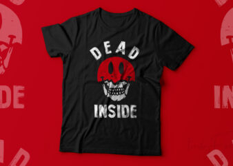 Dead Inside | Skull Art T shirt design for sale - Buy t-shirt designs