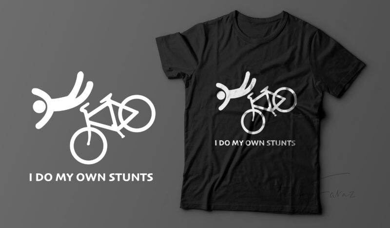 I do my own stunts | Cool funny t shirt design for sale