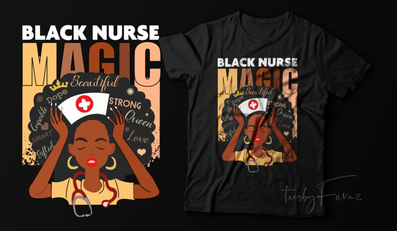 Black Nurse Magic | Beautiful t shirt design for sale