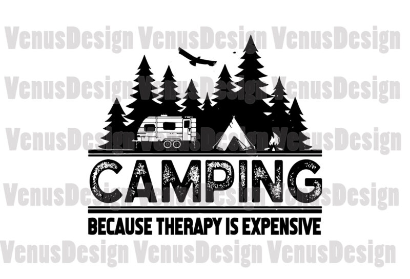 Download Camping Because Therapy Is Expensive Svg Trending Svg Summer Camp Svg Camping Svg Therapy Svg Expensive Therapy Svg Camp Svg Camping Car Svg Camping Mountains Summer Holiday Svg Buy T Shirt Designs