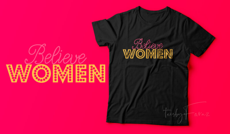 Believe Women t shirt design for sale