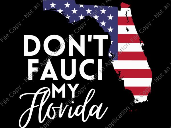 Don’t fauci my florida svg, don’t fauci my florida, cuba svg, cuba png, cuban protest fist flag sos, cuba libre, sos cuba libertad, cuba patria y vida flag, sos cuba, t shirt vector illustration