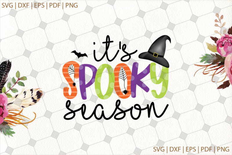 It’s Spooky Season Halloween Gifts, Shirt For Halloween Svg File Diy Crafts Svg Files For Cricut, Silhouette Sublimation Files