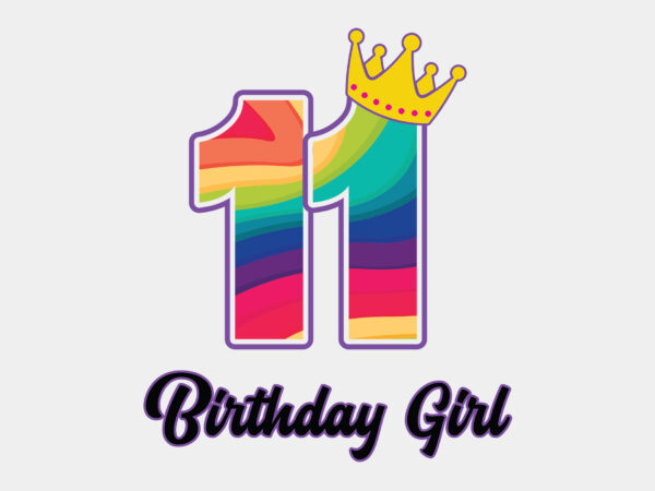 Rainbow birthday girl 11 years old editable tshirt design