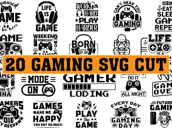 20 gaming svg cut files | gaming t-shirt design