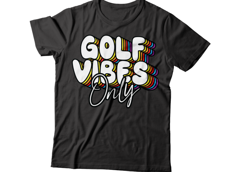 golf vibes only tee design