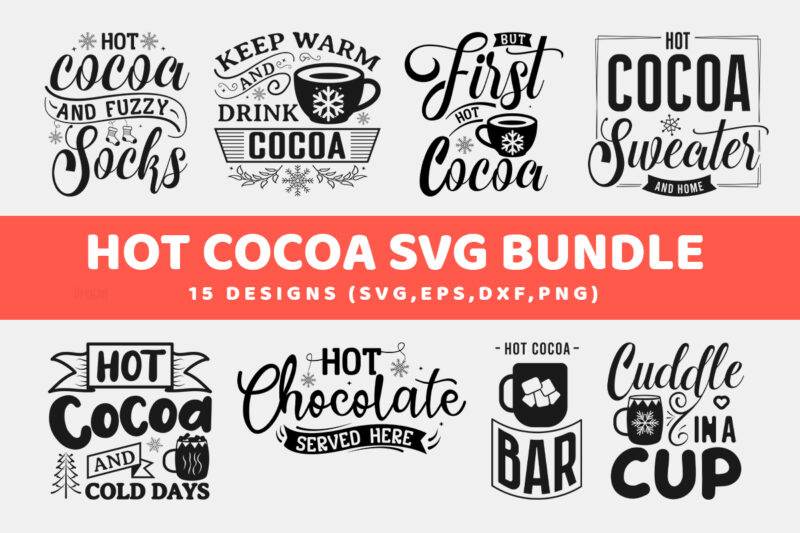 Hot Cocoa SVG Bundle, 15 Designs