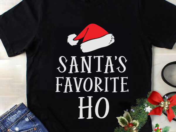 Santa’s favorite ho svg, christmas svg, tree christmas svg, tree svg, santa svg, snow svg, merry christmas svg, hat santa svg, light christmas svg t shirt template vector