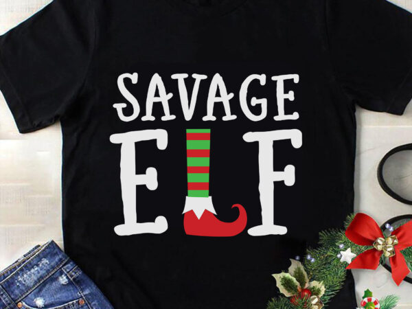 Savage elf svg, christmas svg, tree christmas svg, tree svg, santa svg, snow svg, merry christmas svg, hat santa svg, light christmas svg t shirt template vector