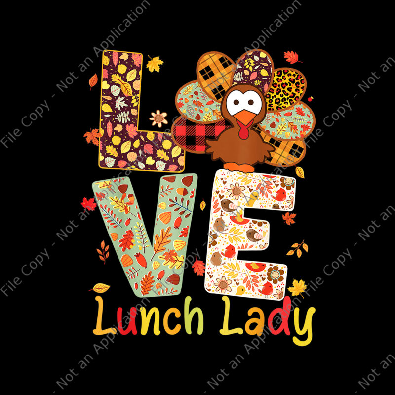 Love Lunch Lady Png, Love Turkey Leopard Happy Thanksgiving Png, Thanksgiving Png, Turkey Day Png, Thanksgiving 2021 Png