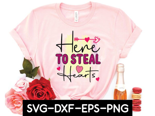 Here to steal hearts graphic t shirt