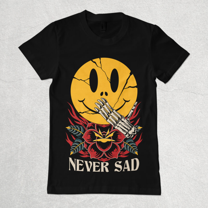 Never sad illustration for t-shirt