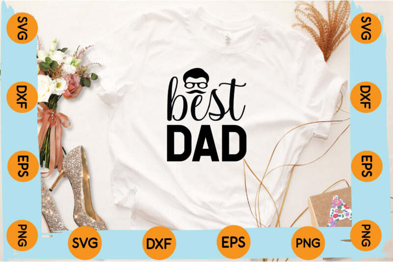 Best Dad T shirt design