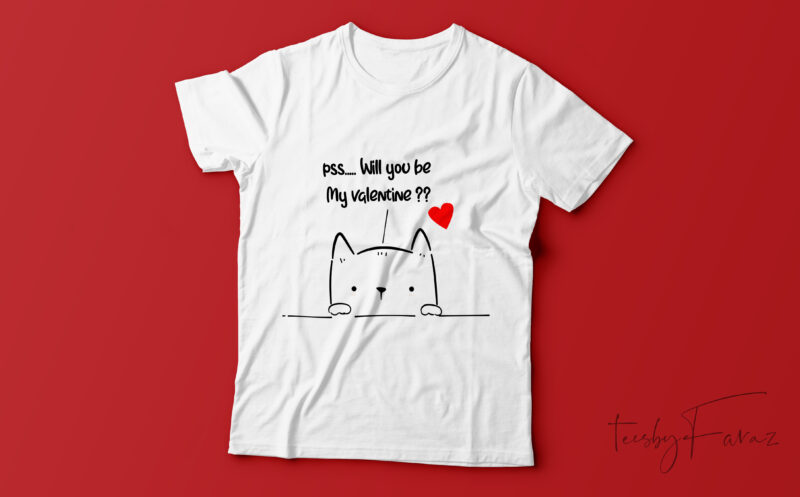 Cute puppy, will you be my valentine | Custom t shirt design for sale