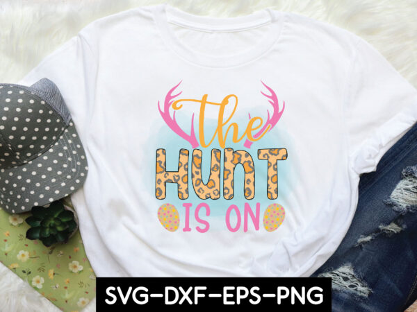 The hunt is on sublimation t shirt designs for sale