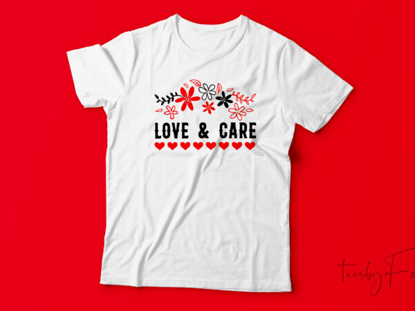 Love and care | custom made design for sale