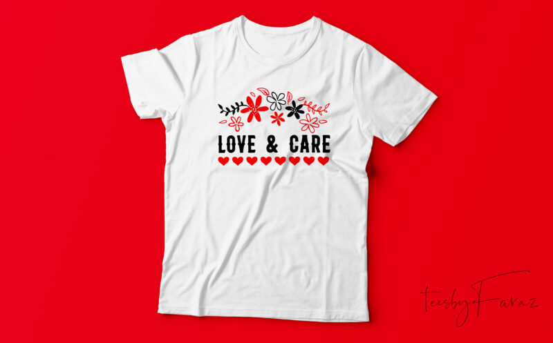 Love and care | Custom made design for sale