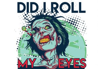 I’m sorry did I roll my eyes out loud vector t-shirt design for commercial use
